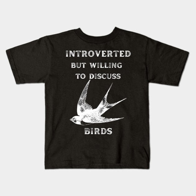 Introverted but Willing to Discuss Birds Kids T-Shirt by Caring is Cool